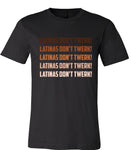 Latinas don't TWERK!