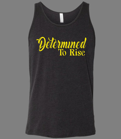 DETERMINED TO RISE TANK